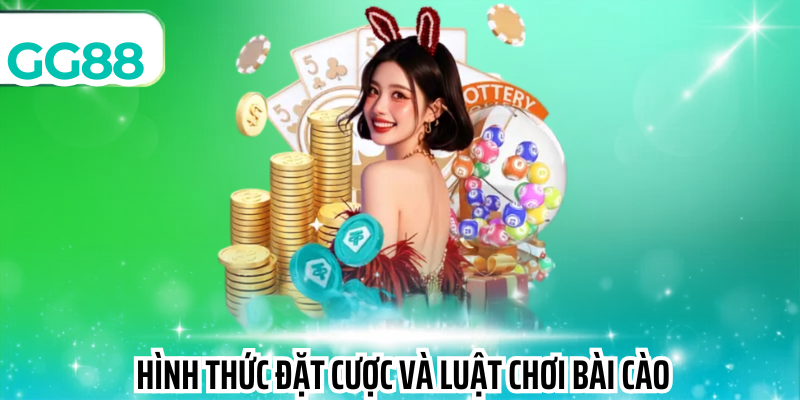 Hình thức đặt cược và luật chơi bài cào