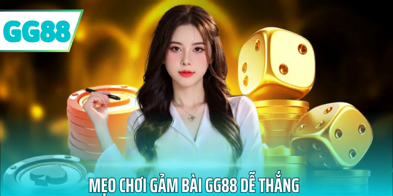 Mẹo chơi game bài gg88 dễ thắng